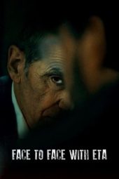 Nonton Film Face to Face with ETA: Conversations with a Terrorist (2023) Terbaru
